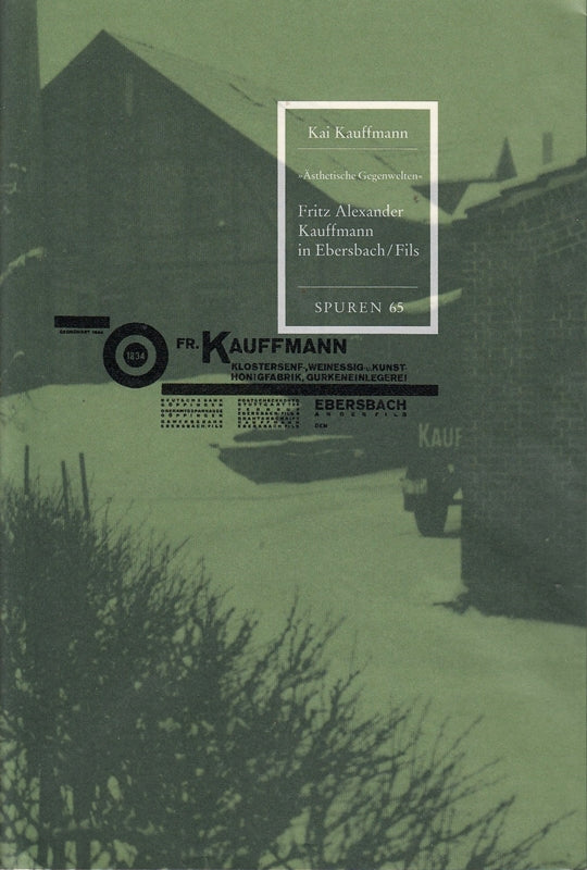 Fritz Alexander Kauffmann in Ebersbach/Fils. SPUREN 65