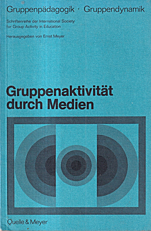 Gruppenaktivität durch Medien. Dokumentation eines didaktischen Symposions