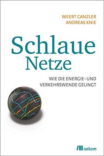 Schlaue Netze: Wie die Energie- und Verkehrswende gelingt