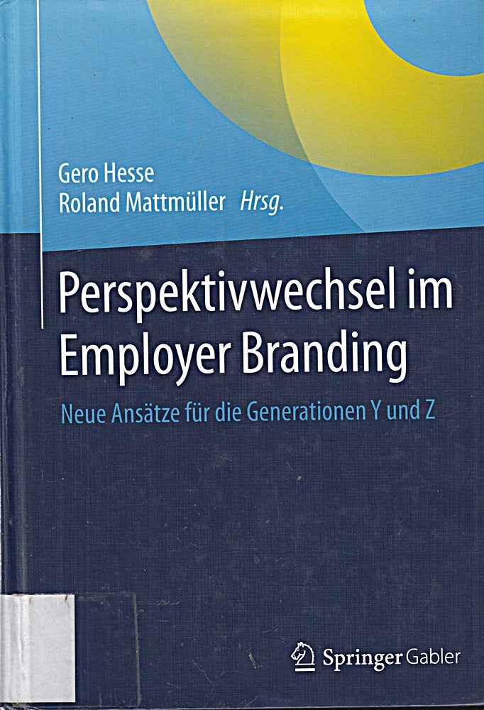 Perspektivwechsel im Employer Branding: Neue Ansätze für die Generationen Y und Z