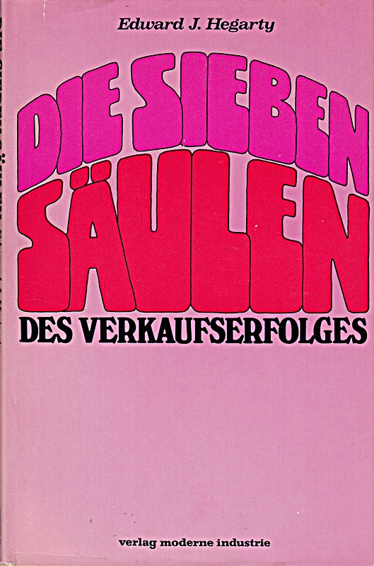 Die sieben Säulen des Verkaufserfolges