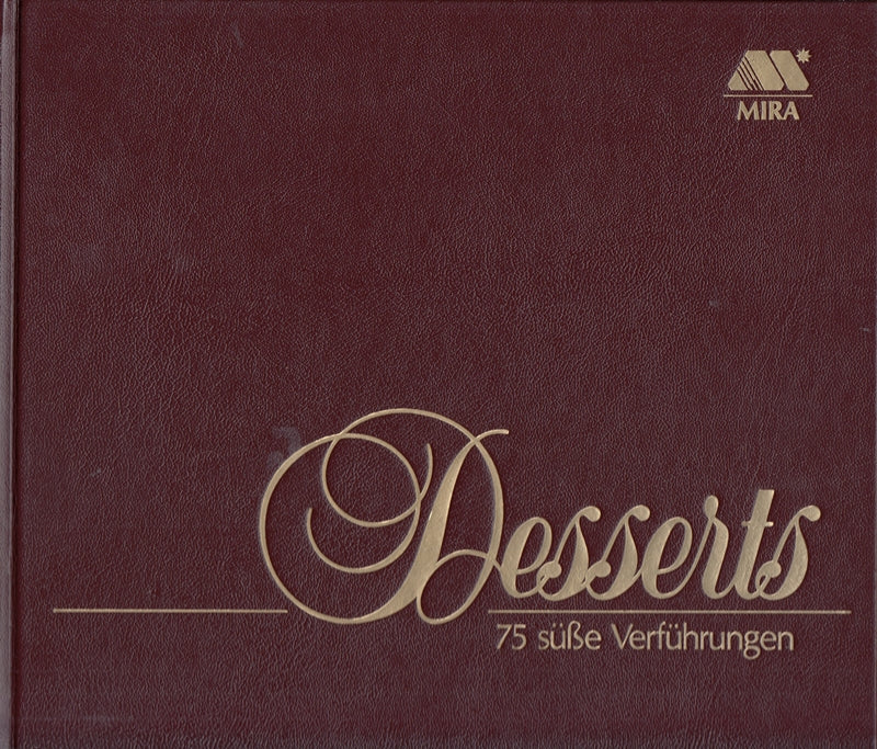 Desserts. 75 süsse Verführungen