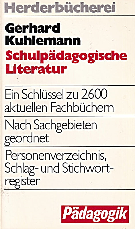 Schulpädagogische Literatur. Ein Schlüssel zu 2600 aktuellen Fachbüchern