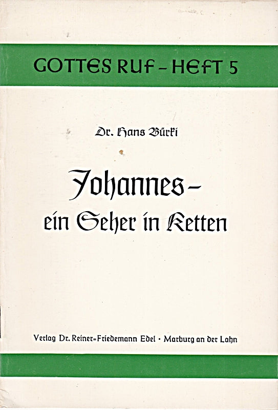Johannes - ein Seher in Ketten