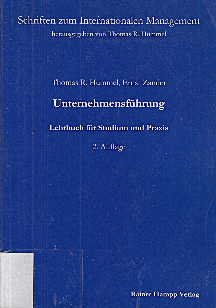 Unternehmensführung: Lehrbuch für Studium und Praxis (Schriften zum Internationalen Management)