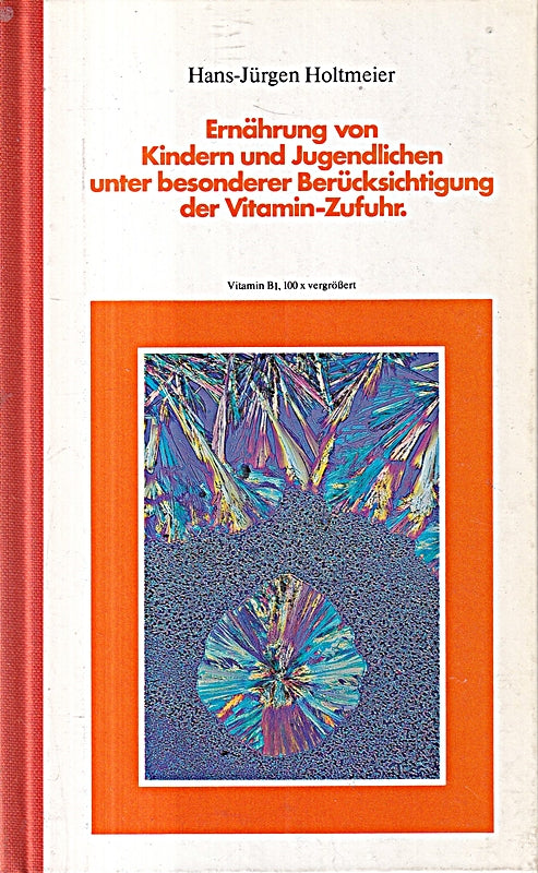 Ernährung von Kindern und Jugendlichen unter besonderer Berücksichtigung der Vitamin-Zufuhr.