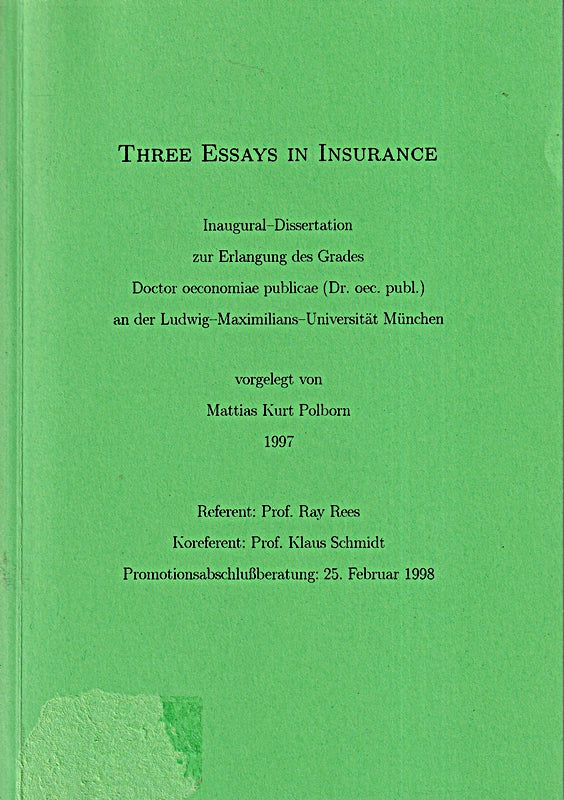 Three essays in insurance. Dissertation.