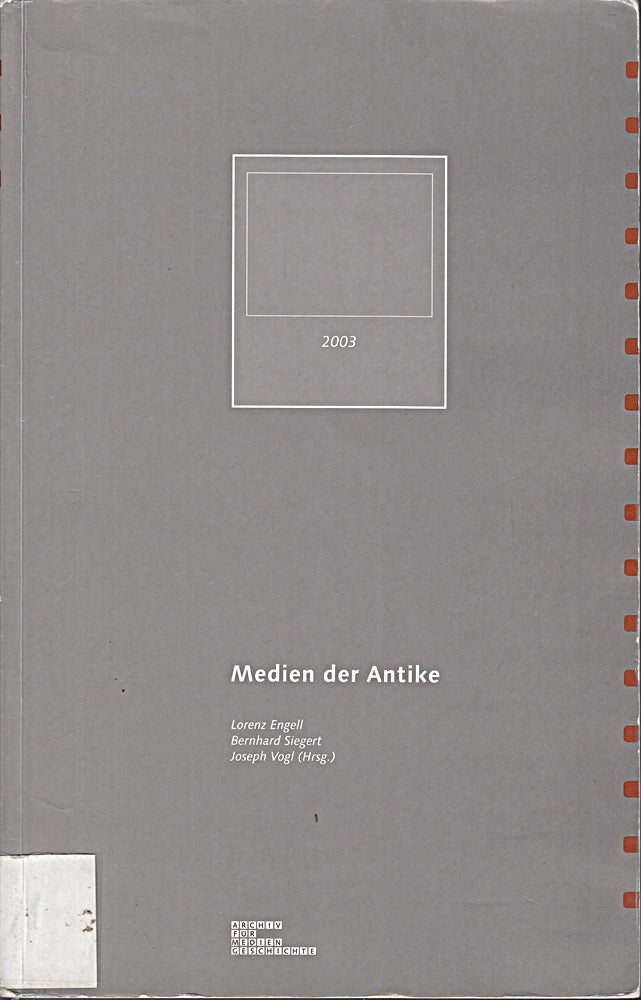 Medien der Antike (Archiv für Mediengeschichte)