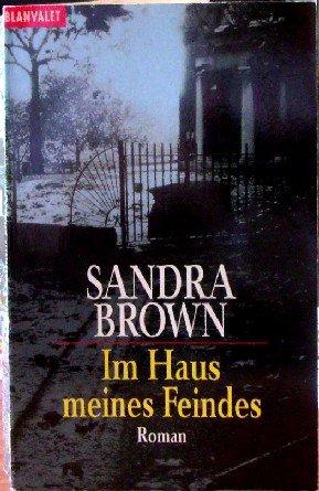 Sandra Brown: Im Haus meines Feindes