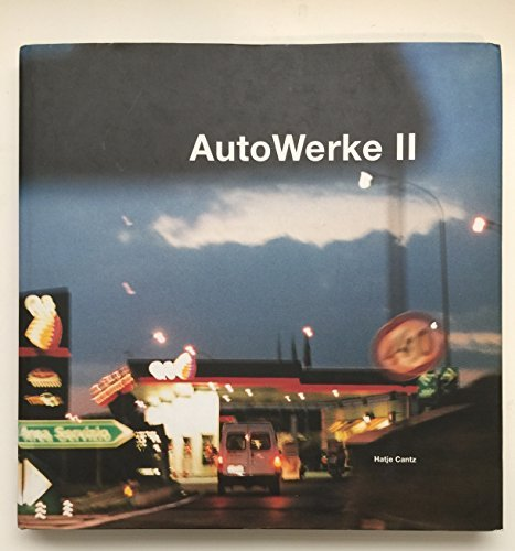 AutoWerke II: Contemporary Photography on and off the road by Tillmans Wolfgang Lorenz Gunter Wearing Gillian Barano (2001) Hardcover