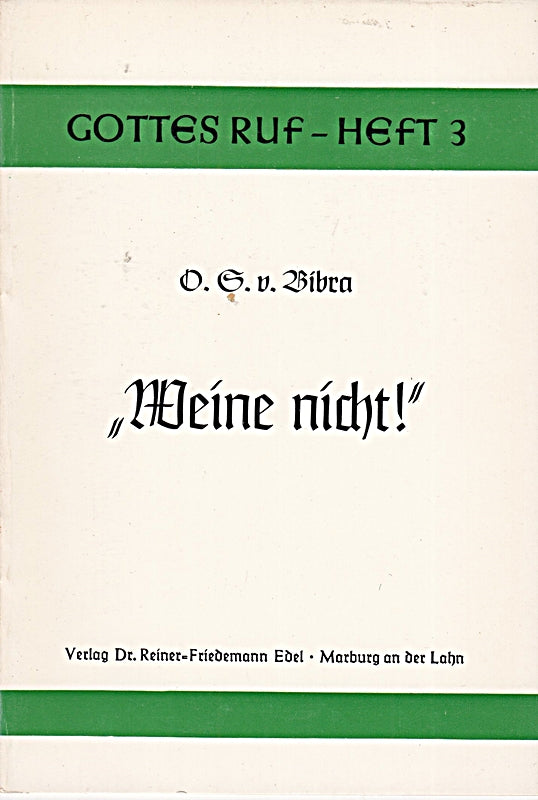 Gottes Ruf. H. 3. Weine nicht!