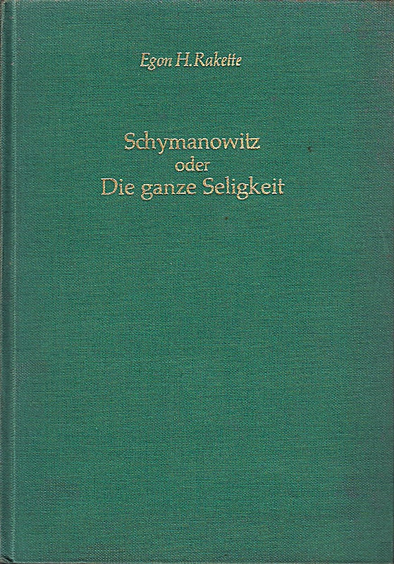 Schymanowitz oder Die ganze Seligkeit