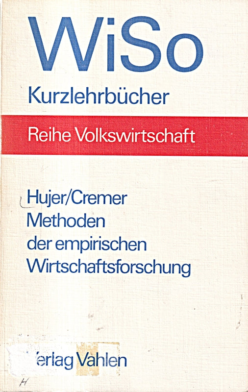 Methoden der empirischen Wirtschaftsforschung. Verfahren zur Diagnose und Prognose makroökonomischer Prozesse