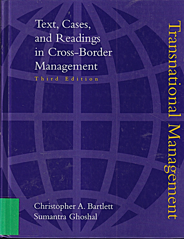Transnational Management: Text Cases and Readings in Cross-Border Managment: Text Cases and Readings in Cross Border Management (McGraw-Hill Advanced Topics in Global Management)