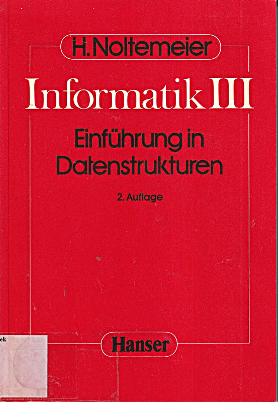 Informatik Bd.3 Einführung in Datenstrukturen: Einführung in Datenstrukturen 2. Auflage