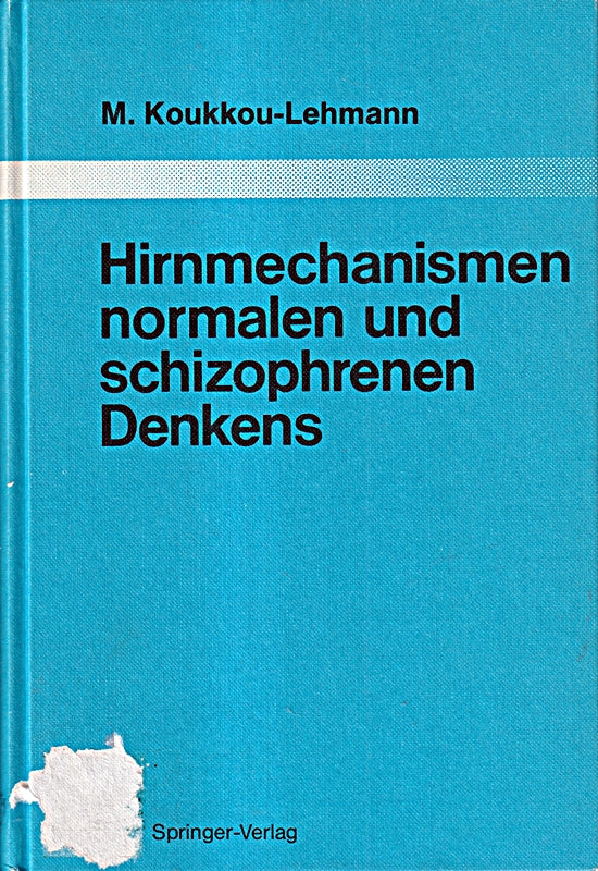 Hirnmechanismen normalen und schizophrenen Denkens: Eine Synthese von Theorien und Daten (Monographien aus dem Gesamtgebiete der Psychiatrie)