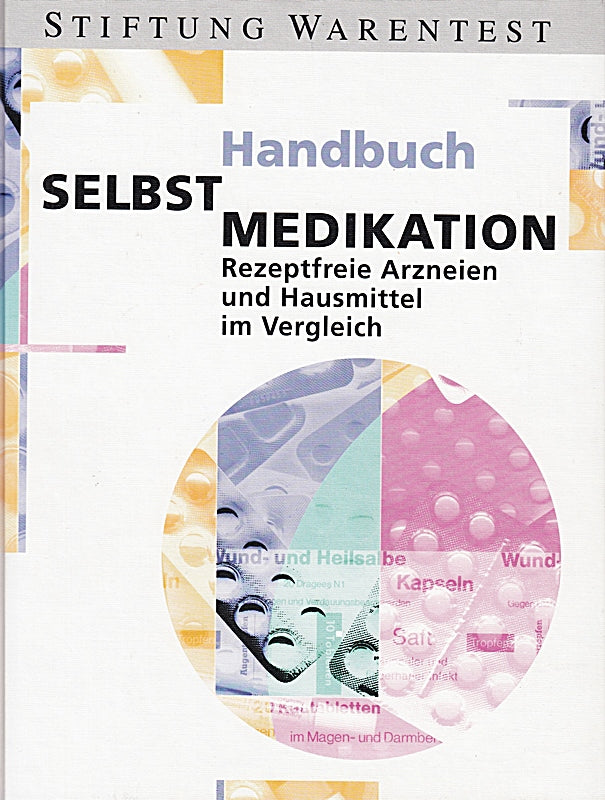 Handbuch. Selbstmedikation. Rezeptfreie Arzneien und Hausmittel im Vergleich