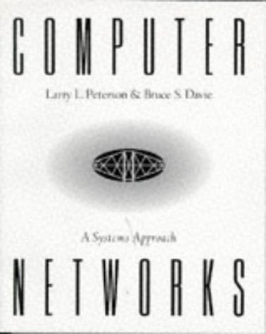 Computer Networks: A Systems Approach (The Morgan Kaufmann Series in Networking)