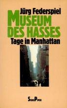 Museum des Hasses: Tage in Manhattan (Piper Taschenbuch)