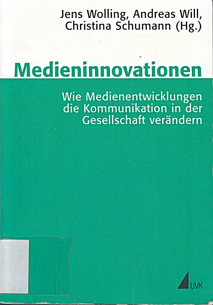 Medieninnovationen: Wie Medienentwicklungen die Kommunikation in der Gesellschaft verändern (Schriftenreihe der Deutschen Gesellschaft für Publizistik- und Kommunikationswissenschaft)