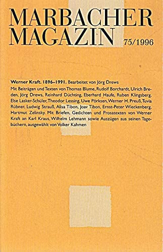 Marbacher Magazin: 75/1996 - Werner Kraft 1896-1991. Mit Beiträgen und Texten vo
