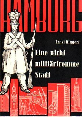 Hamburg eine nicht militärfromme Stadt