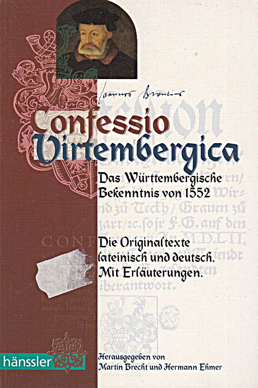 Confessio Virtembergica: Das Württembergische Bekenntnis von 1552