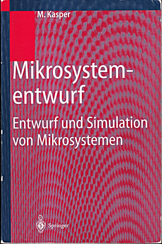 Mikrosystementwurf: Entwurf Und Simulation Von Mikrosystemen