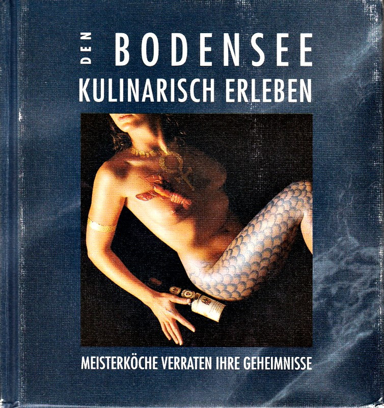 Den Bodensee kulinarisch erleben: Meisterköche verraten ihre Geheimnisse
