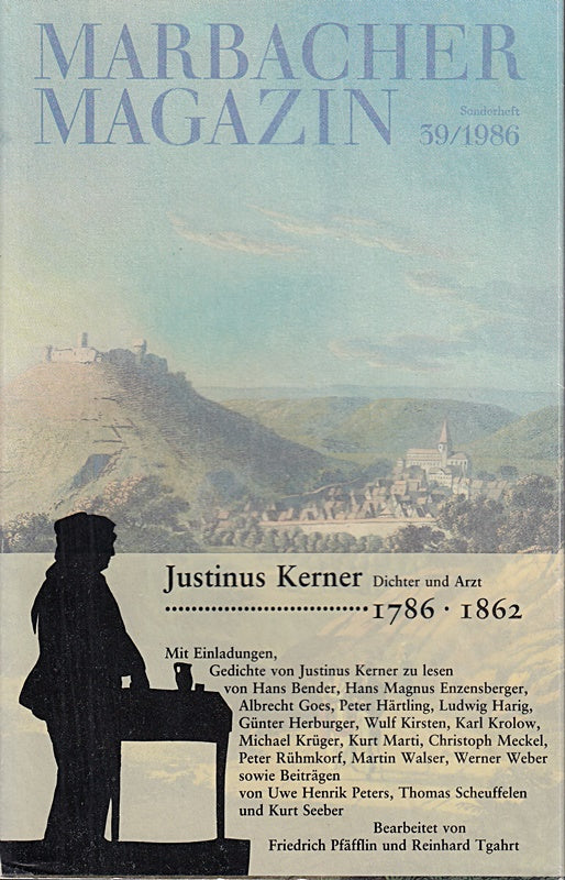 Justinus Kerner. Dichter und Arzt 1786 - 1862. Marbacher Magazin Sonderheft 39/1986.