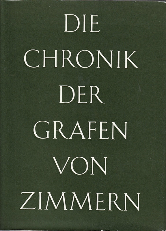 Die Chronik der Grafen von Zimmern. Bd. 2. Unter Mitarb. von Rudolf Seigel