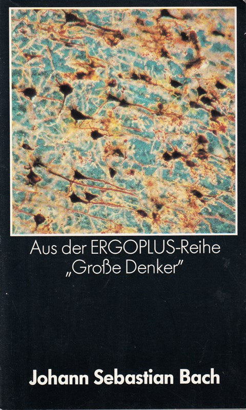 Johann Sebastian Bach Aus der Ergoplus- Reihe 'Große Denker' (Sm4t)