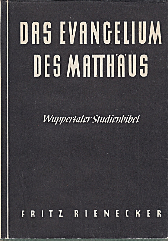 Fritz Rienecker: Das Evangelium des Matthäus