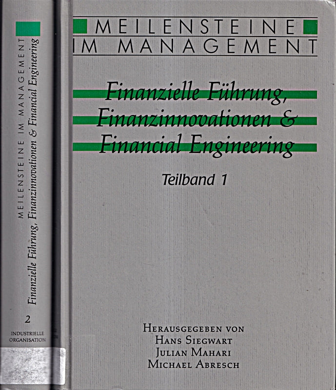Meilensteine im Management; Milestones in Management Finanzielle Führung Finanzinnovationen und Financial Engineering in 2 Bdn.