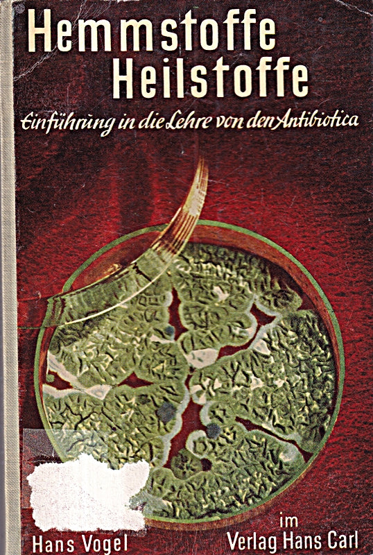 Hemmstoffe Heilstoffe.Einführung in die Lehre von den