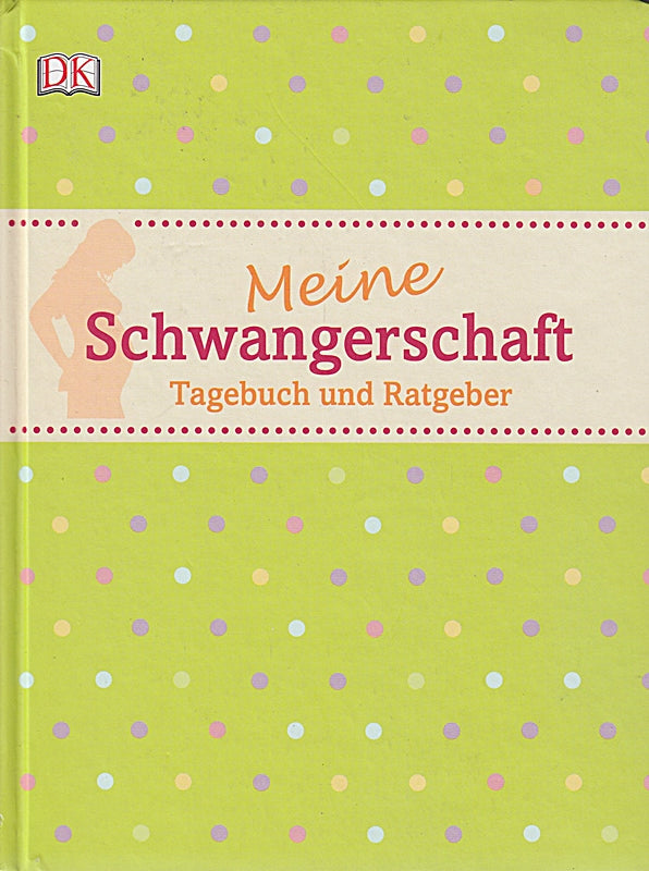 Meine Schwangerschaft: Tagebuch und Ratgeber. Mit Gummiband zum Verschließen Lesebändchen sowie Einstecktasche