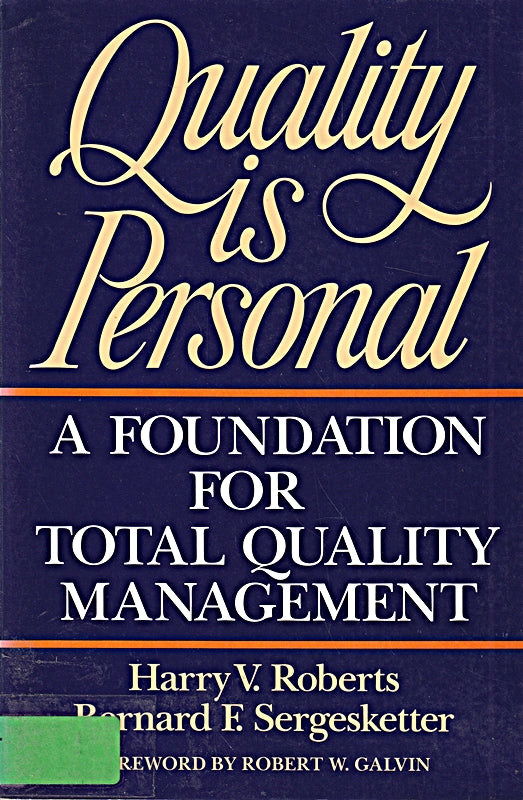 Quality Is Personal: A Foundation For Total Quality Management
