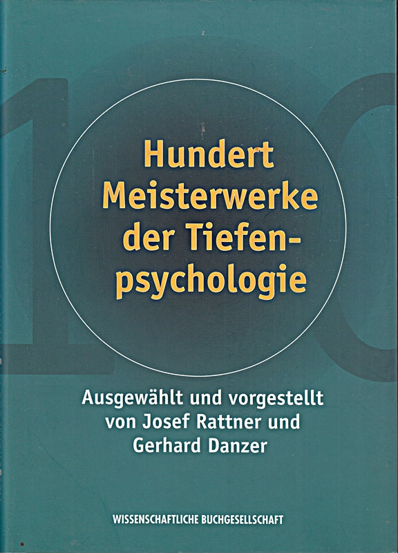 Hundert Meisterwerke der Tiefenpsychologie.