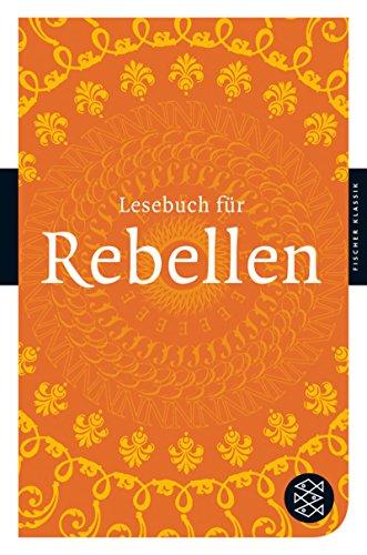 Lesebuch für Rebellen: Originalausgabe (Fischer Klassik)