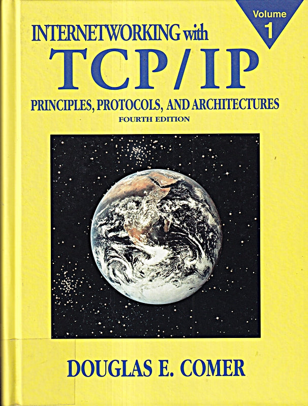 Comer Douglas E.: Internetworking with TCP/IP Vol.1: Principles Protocols and Architectures