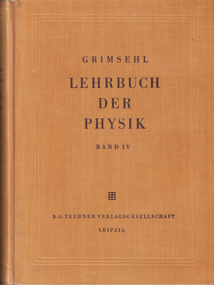 Grimsehl Lehrbuch der Physik Bd. 4: Struktur der Materie