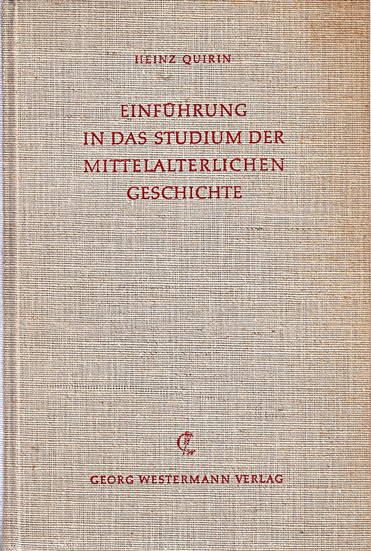 Einführung in das Studium der mittelalterlichen Geschichte.