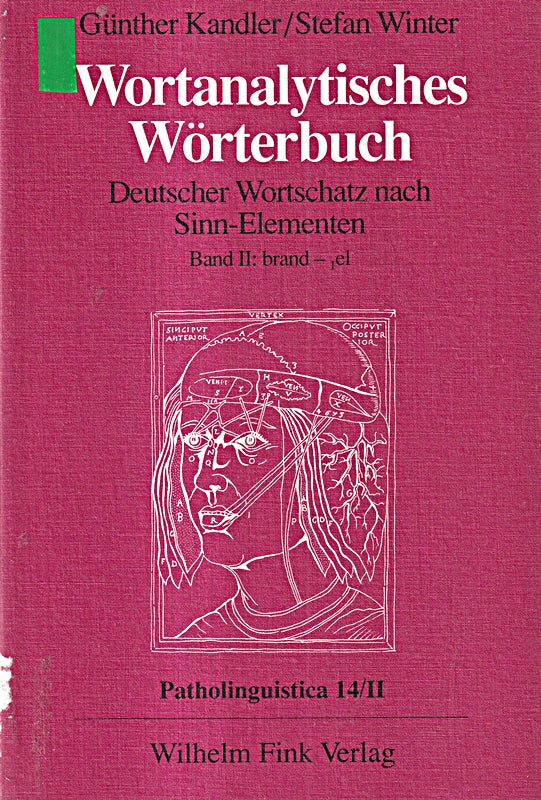 Wortanalytisches Wörterbuch in 10 Bdn. Bd.2 Brand-El: Band II: brand - el (Patholinguistica)