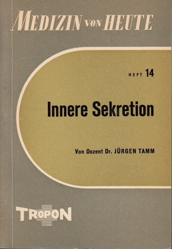 Medizin von Heute: Innere Sekretion (Heft 14)