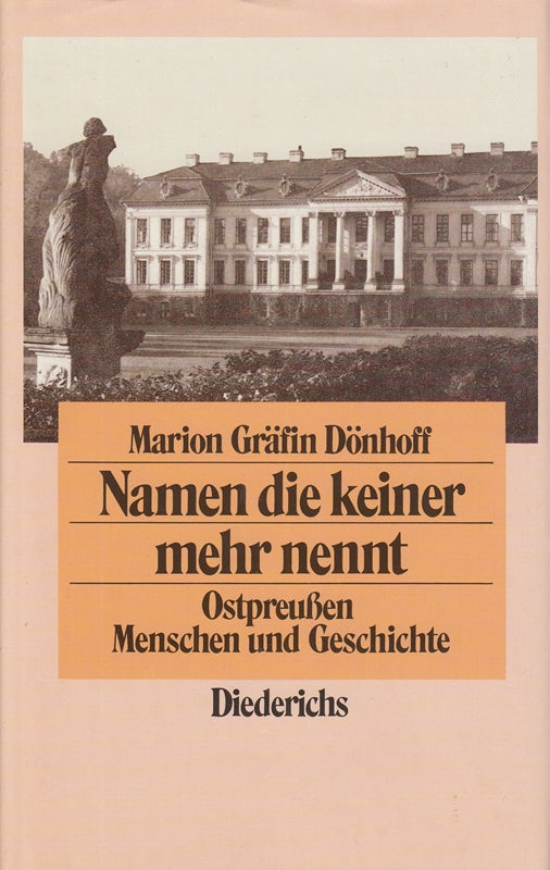 Namen die keiner mehr nennt - Ostpreußen Menschen und Geschichte