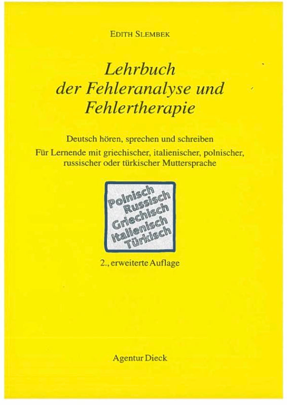 Lehrbuch der Fehleranalyse und Fehlertherapie: Deutsch hören sprechen und schreiben. Für Lernende mit griechischer italienischer polnischer russischer oder türkischer Muttersprache