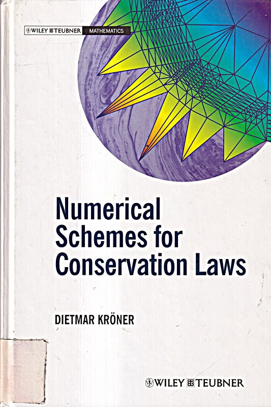 Numerical Schemes for Conservation Laws (Wiley-Teubner Series Advances in Numerical Mathematics)