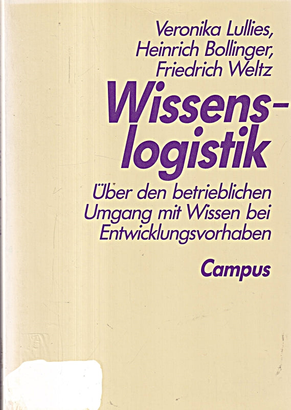 Wissenslogistik: Über den betrieblichen Umgang mit Wissen bei Entwicklungsvorhaben
