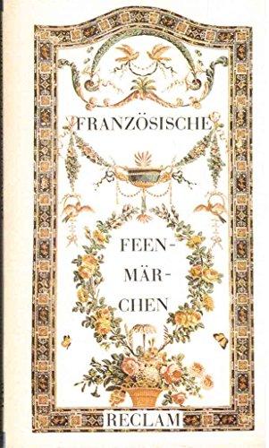 Französische Feenmärchen aus einer 1718 anonym erschienenen Sammlung.