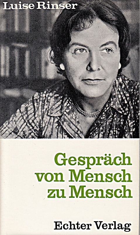 Luise Rinser: Gespräch von Mensch zu Mensch
